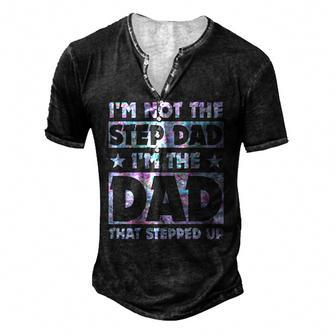 Im Not The Stepdad Im Just The Dad That Stepped Up Men's Henley T-Shirt | Mazezy