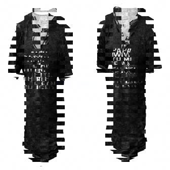 Pawpaw The Man The Myth The Legend Fathers Day Pawpaw Men's Henley T-Shirt | Mazezy