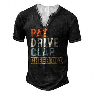 Mens Pay Drive Clap Cheer Dad Cheerleading Father Day Cheerleader Men's Henley T-Shirt | Mazezy