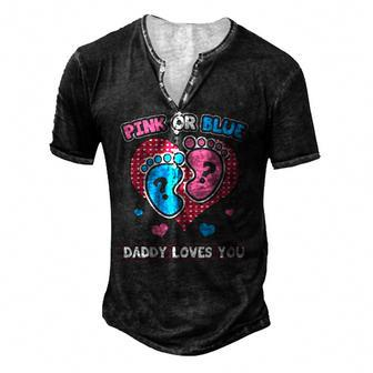 Pink Or Blue Daddy Loves You Gender Reveal Announcement Men's Henley T-Shirt | Mazezy