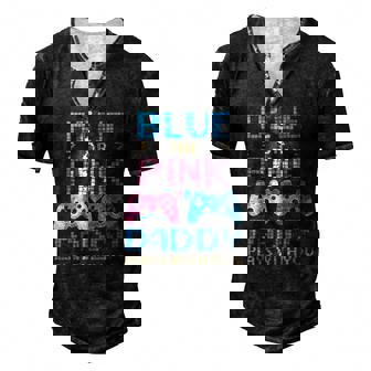 Pink Or Blue Gender Reveal Video Game Dad Gamer Daddy Father Men's Henley T-Shirt | Mazezy