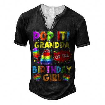 Pop It Grandpa Of The Birthday Girl Fidget Kids Family Men's Henley T-Shirt - Seseable