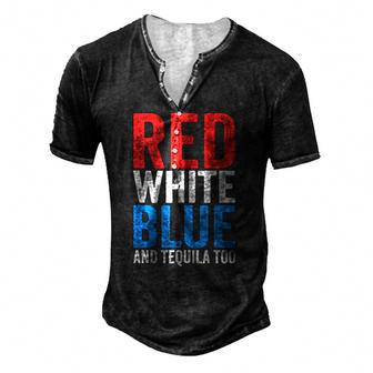 Red White Blue And Tequila Too Drinking July Fourth Men's Henley T-Shirt | Mazezy