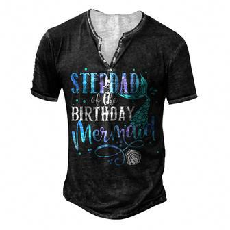 Stepdad Of The Birthday Mermaid Family Matching Party Squad Men's Henley T-Shirt - Seseable