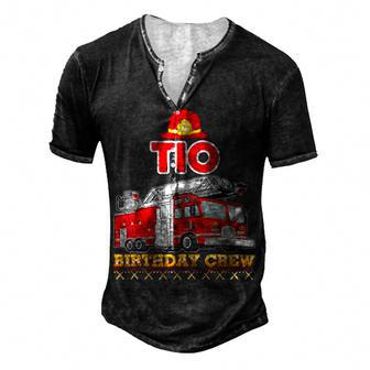 Tio Of The Birthday Crew Fire Truck Firefighter Father Men's Henley T-Shirt - Seseable
