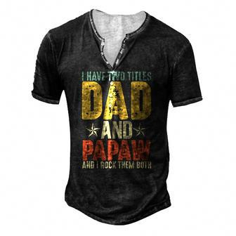 I Have Two Titles Dad And Papaw Grandparents Day Men's Henley T-Shirt | Mazezy