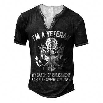 Veteran Patriotic Im A Veteran Mi Catch Of Enlistment Veterans Day Mi Catch Of Enlistment Proud Vetnavy Soldier Army Military Men's Henley Button-Down 3D Print T-shirt - Monsterry
