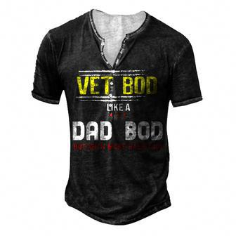 Veteran Vet Bod Like A Dad Bod But With More Back Pain Men's Henley Button-Down 3D Print T-shirt - Monsterry