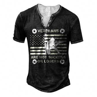 Veteran Veterans Are Not Suckers Or Losers 18 Navy Soldier Army Military Men's Henley Button-Down 3D Print T-shirt - Monsterry