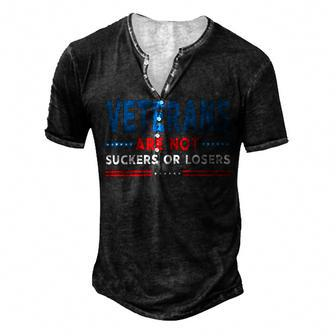 Veteran Veterans Are Not Suckers Or Losers 220 Navy Soldier Army Military Men's Henley Button-Down 3D Print T-shirt - Monsterry