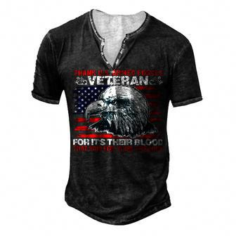 Veteran Veterans Day Thank Us Armed Forcesveterans For Its Their Blood That Paid Navy Soldier Army Military Men's Henley Button-Down 3D Print T-shirt - Monsterry