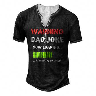 Warning Dad Joke Now Loading Please Try To Laugh Men's Henley T-Shirt | Mazezy