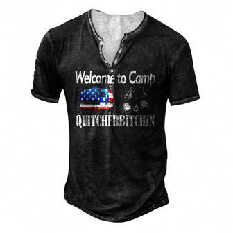 Welcome To Camp Quitcherbitchin 4Th Of July Camping Men's Henley T-Shirt | Mazezy