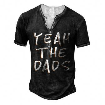 Yeah The Dads Dad Fathers Day Back Print Men's Henley T-Shirt | Mazezy