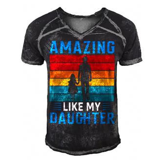 Amazing Like My Daughter Funny Fathers Day Gift Men's Short Sleeve V-neck 3D Print Retro Tshirt - Monsterry DE