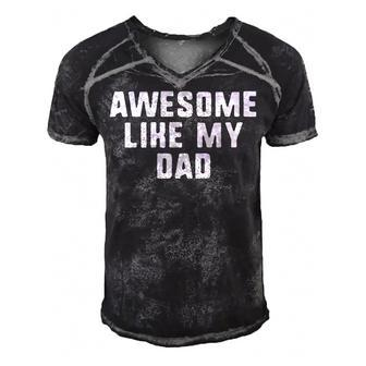 Awesome Like My Dad Father Funny Cool Men's Short Sleeve V-neck 3D Print Retro Tshirt | Mazezy