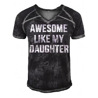 Awesome Like My Daughter For Dad And Fathers Day Men's Short Sleeve V-neck 3D Print Retro Tshirt | Mazezy