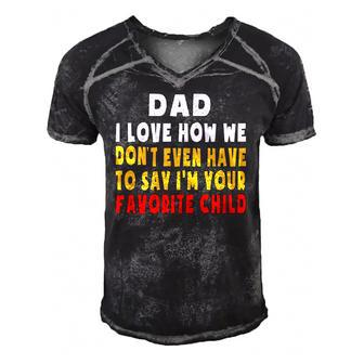 Dad I Love How We Dont Have To Say Im Your Favorite Child Men's Short Sleeve V-neck 3D Print Retro Tshirt | Mazezy