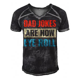 Dad Jokes Are How Eye Roll V3 Men's Short Sleeve V-neck 3D Print Retro Tshirt | Seseable CA