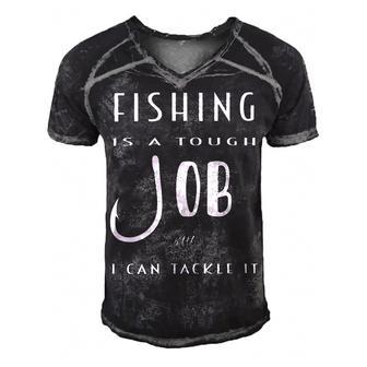 Fishing Is A Tough Job But I Can Tackle It Men's Short Sleeve V-neck 3D Print Retro Tshirt | Favorety AU