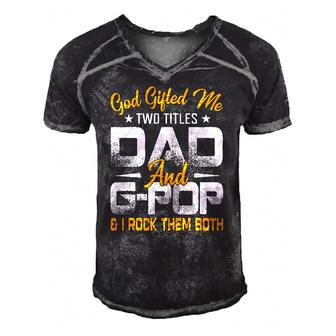 Funny Fathers Day God Gifted Me Two Titles Dad And G Pop Men's Short Sleeve V-neck 3D Print Retro Tshirt | Mazezy