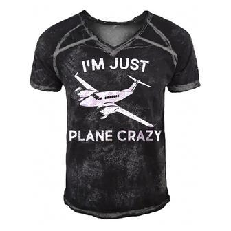 Funny Im Just Plane Crazy Pilots Aviation Airplane Lover Men's Short Sleeve V-neck 3D Print Retro Tshirt - Seseable
