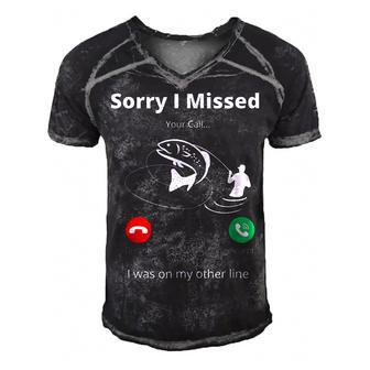 Funny Sorry I Missed Your Call Was On Other Line Fishing Men V2 Men's Short Sleeve V-neck 3D Print Retro Tshirt - Seseable