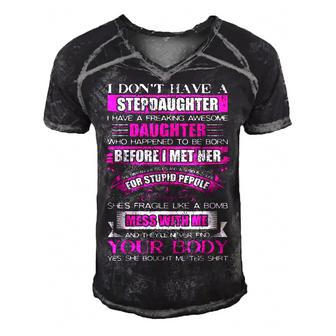 I Dont Have A Stepdaughter Funny Step Dad Gift From Daughter V3 Men's Short Sleeve V-neck 3D Print Retro Tshirt - Seseable