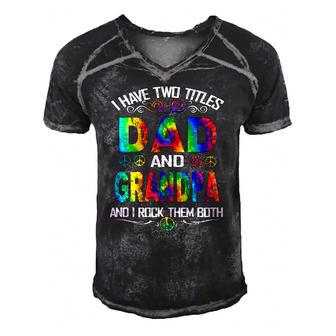 I Have Two Titles Dad And Grandpa Tie Dye Hippie Fathers Day Men's Short Sleeve V-neck 3D Print Retro Tshirt | Mazezy