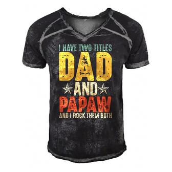 I Have Two Titles Dad And Papaw Grandparents Day Gifts Men's Short Sleeve V-neck 3D Print Retro Tshirt | Mazezy