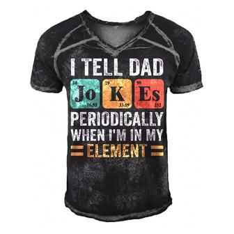 I Tell Dad Jokes Periodically But Only When Im My Element Men's Short Sleeve V-neck 3D Print Retro Tshirt | Mazezy