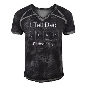 I Tell Dad Jokes Periodically - Funny Science Men's Short Sleeve V-neck 3D Print Retro Tshirt | Mazezy