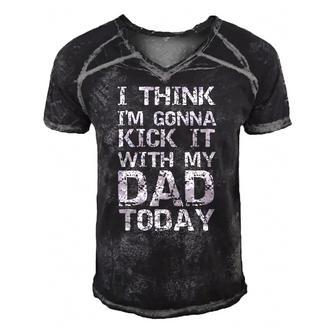 I Think Im Gonna Kick It With My Dad Today Funny Fathers Day Gift Men's Short Sleeve V-neck 3D Print Retro Tshirt