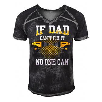 If Dad Cant Fix It No One Can Funny Quote About Dad Men's Short Sleeve V-neck 3D Print Retro Tshirt - Monsterry CA