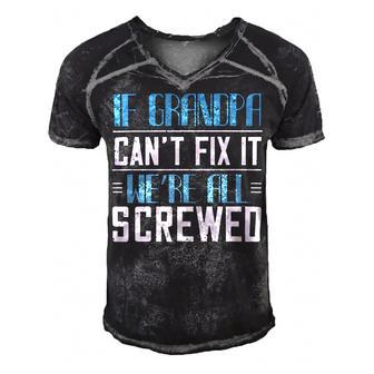 If Grandpa Cant Fix It 1 Papa T-Shirt Fathers Day Gift Men's Short Sleeve V-neck 3D Print Retro Tshirt - Monsterry CA
