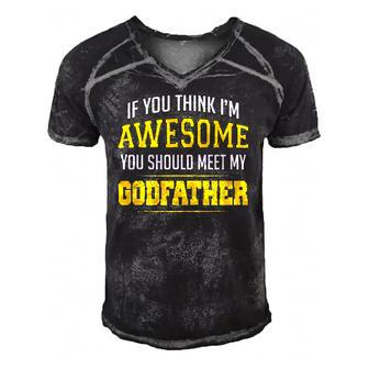 If You Think Im Awesome You Should Meet My Godfather Men's Short Sleeve V-neck 3D Print Retro Tshirt | Mazezy