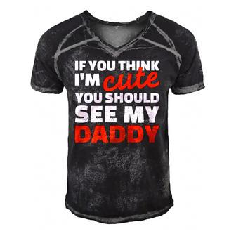 If You Think Im Cute You Should See My Daddy Men's Short Sleeve V-neck 3D Print Retro Tshirt | Mazezy