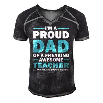 Im A Proud Dad Of A Freaking Awesome Teacher Yes She Bought Me This Fathers Day Gift Men's Short Sleeve V-neck 3D Print Retro Tshirt | Mazezy