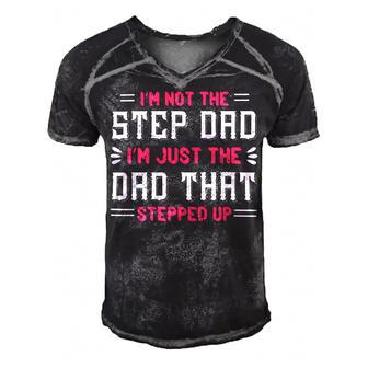 Im Not The Step Dad Im Just The Dad Papa T-Shirt Fathers Day Gift Men's Short Sleeve V-neck 3D Print Retro Tshirt - Monsterry
