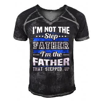 Im Not The Step Dad Im The Dad That Stepped Up Fathers Day Men's Short Sleeve V-neck 3D Print Retro Tshirt | Mazezy