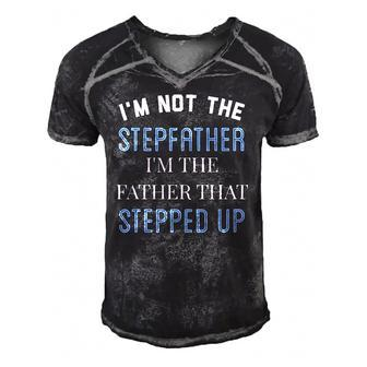 Im Not The Stepfather Im Father That Stepped Up Men's Short Sleeve V-neck 3D Print Retro Tshirt | Mazezy