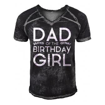 Mens Dad Of The Birthday Girl Kids Parent Father Family Daddy Gift Men's Short Sleeve V-neck 3D Print Retro Tshirt | Mazezy