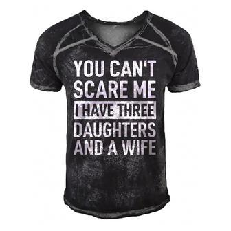 Mens Father You Cant Scare Me I Have Three Daughters And A Wife Men's Short Sleeve V-neck 3D Print Retro Tshirt | Mazezy