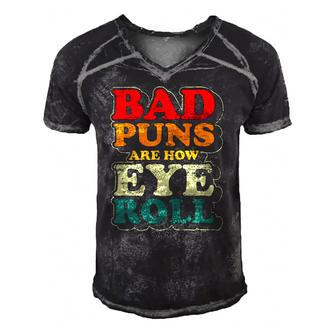 Mens Funny Fathers Day Gift Bad Puns Are How Eye Roll Dad Jokes Men's Short Sleeve V-neck 3D Print Retro Tshirt | Mazezy