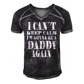 Mens I Cant Keep Calm Im Gonna Be A Daddy Againfathers Men's Short Sleeve V-neck 3D Print Retro Tshirt | Mazezy