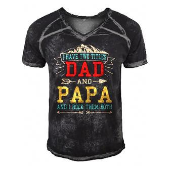Mens I Have Two Titles Dad And Papa Funny Fathers Day Daddy Men's Short Sleeve V-neck 3D Print Retro Tshirt | Mazezy