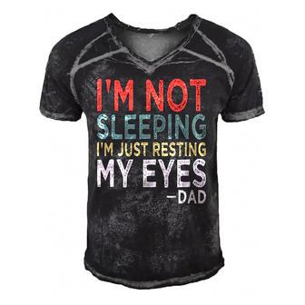 Mens Im Not Sleeping Im Just Resting My Eyes Dad Fathers Day Men's Short Sleeve V-neck 3D Print Retro Tshirt | Mazezy