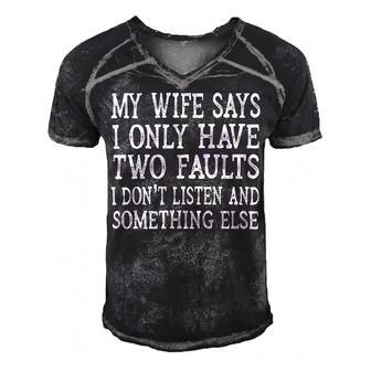 Mens My Wife Says I Only Have Two Faults Funny 611 Trending Shirt Men's Short Sleeve V-neck 3D Print Retro Tshirt | Favorety UK