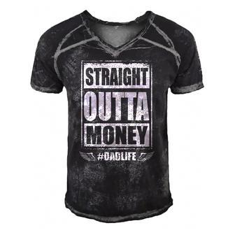 Straight Outta Money Dad Life Broke Father Fathers Day Men's Short Sleeve V-neck 3D Print Retro Tshirt | Mazezy
