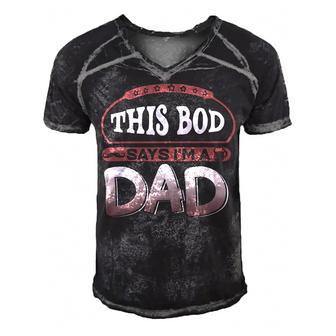 This Bod Says Im A Dad Tee Great Presents In Fathers Day 21 Shirt Men's Short Sleeve V-neck 3D Print Retro Tshirt | Favorety DE